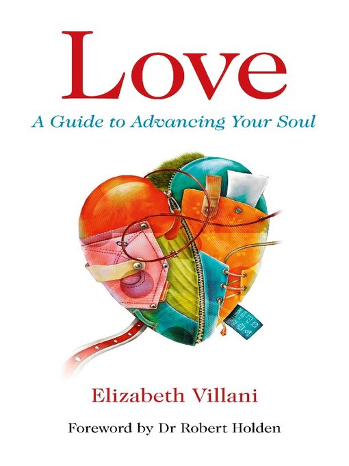Title details for Love, A Guide to Advancing Your Soul by Elizabeth Villani - Available